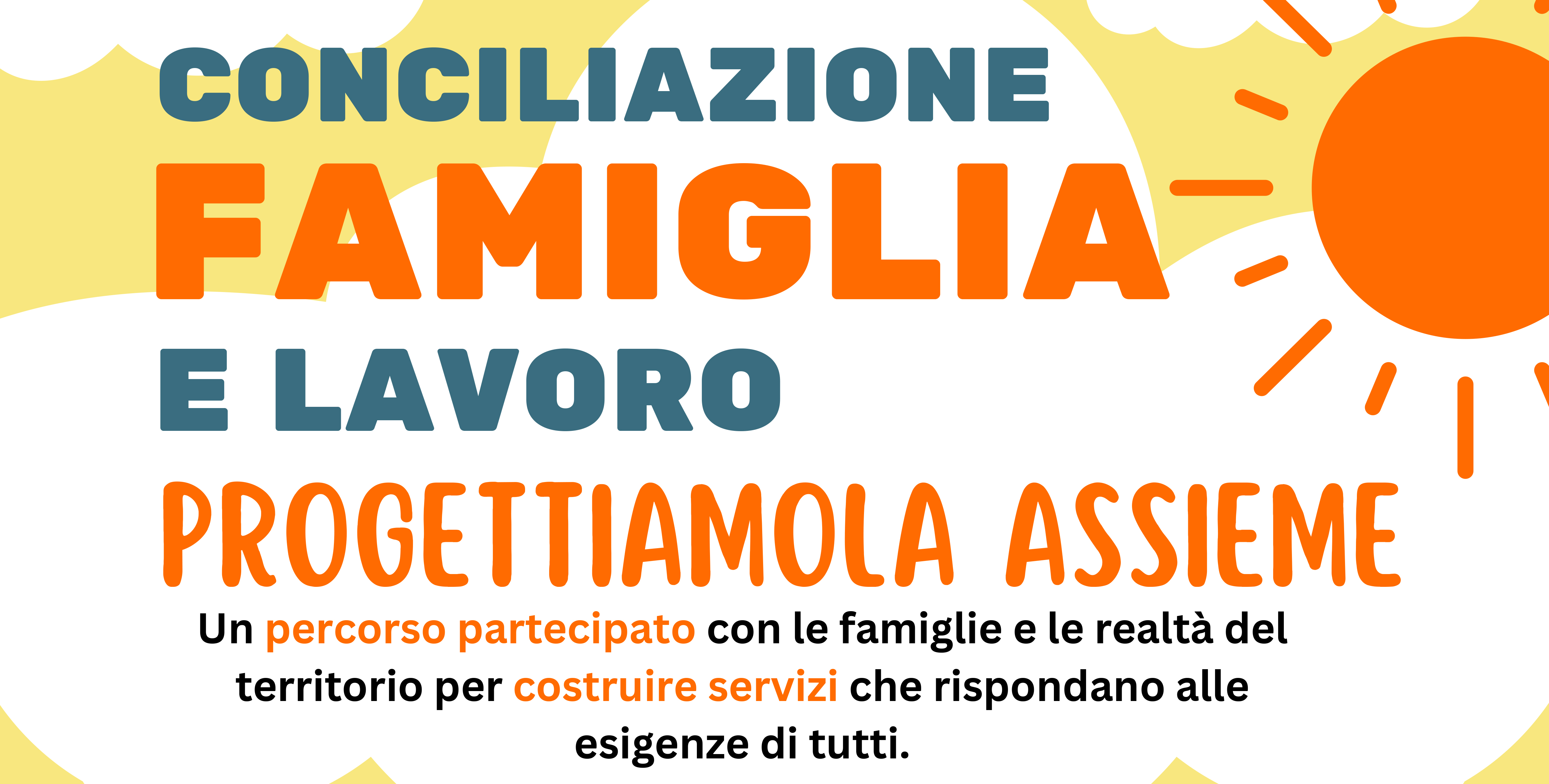 Conciliazione famiglia e lavoro: progettiamola assieme